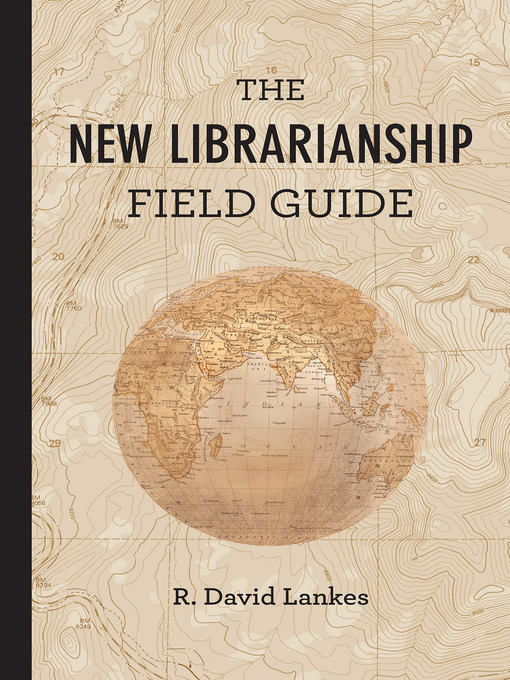 Cover image for The New Librarianship Field Guide